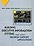 Building Executive Information Systems and Other Decision Support Applications