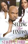 Selling the Fantasy Selling the Fantasy