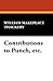 Contributions to Punch, Etc.