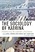 The Sociology of Katrina: P...