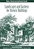 Landscapes and Gardens for Historic Buildings: A Handbook for Reproducing and Creating Authentic Landscape Settings (American Association for State and Local History)