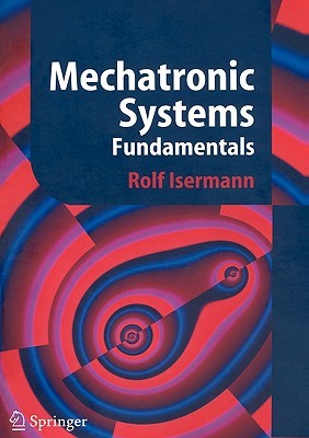 Mechatronic Systems: Fundamentals (Paperback)