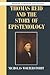 Thomas Reid and the Story of Epistemology by Nicholas Wolterstorff