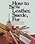 How to Sew Leather, Suede, Fur