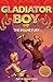 Gladiator Boy Vs the Insane Fury