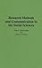 Research Methods and Communication in the Social Sciences