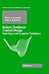 Robust Nonlinear Control Design: State-Space and Lyapunov Techniques (Systems & Control: Foundations & Applications)