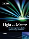 Light and Matter: Electromagnetism, Optics, Spectroscopy and Lasers Light and Matter: Electromagnetism, Optics, Spectroscopy and Lasers