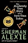 The Absolutely True Diary of a Part-Time Indian by Sherman Alexie