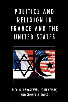Politics and Religion in France and the United States (Paperback)