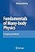 Fundamentals of Many-body Physics: Principles and Methods