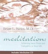 Meditation: Achieving Inner Peace and Tranquility in Your Life by