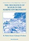 The Mechanics of Scour in the Marine Environment The Mechanics of Scour in the Marine Environment