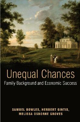 Unequal Chances: Family Background and Economic Success (Hardcover)
