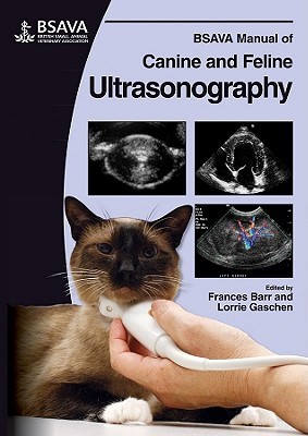 BSAVA Manual of Canine and Feline Ultrasonography (BSAVA British Small Animal Veterinary Association)