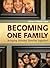 Becoming One Family: Bringing Blended Families Together