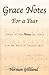 Grace Notes for a Year by Norman Gilliland Grace Notes for a Year by Norman Gilliland