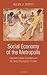 Social Economy of the Metropolis by Allen J. Scott