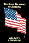 The Slow Poisoning Of America The Slow Poisoning Of America