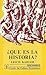¿Que es la historia? by Erich von Kahler