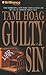 Guilty as Sin by Tami Hoag Guilty as Sin by Tami Hoag