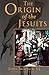 The Origin of the Jesuits