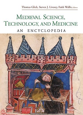 Medieval Science, Technology, and Medicine: An Encyclopedia (Routledge Encyclopedias of the Middle Ages)
