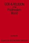 God & Religion in the Postmodern World: Essays in Postmodern Theology (Constructive Postmodern Thought) God & Religion in the Postmodern World: Essays in Postmodern Theology (Constructive Postmodern Thought)