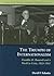 The Triumph of Internationalism by David F. Schmitz
