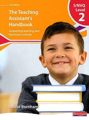 S/NVQ Level 2 Teaching Assistant's Handbook, (NVQ/SVQ Teaching Assistants: Supporting teaching and learning in schools)