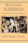 Reliving Karbala: Martyrdom in South Asian Memory