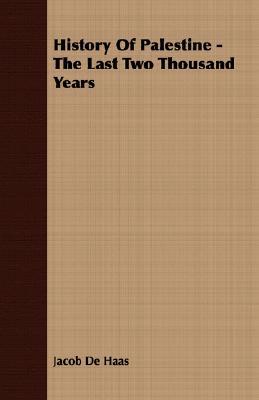 History of Palestine - The Last Two Thousand Years (Paperback)