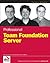 Professional Team Foundation Server by Jean-Luc David