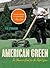 American Green: The Obsessi...