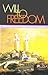 Will to Freedom: A Perilous...