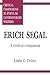 Erich Segal: A Critical Companion (Critical Companions to Popular Contemporary Writers)