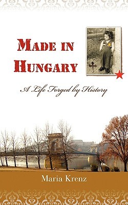 Made in Hungary: A Life Forged by History (Paperback)