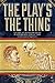 The Play's The Thing [Paperback] Mark Diaz Truman; John Wick and Marissa Kelly