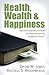 Health, Wealth & Happiness:...