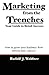 Marketing from the Trenches by Rudolf J. Waldner