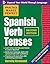Practice Makes Perfect Spanish Verb Tenses, Second Edition by Dorothy Richmond