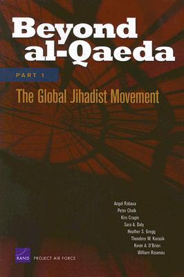 Beyond al-Qaeda: Part 1, The Global Jihadist Movement (Paperback)