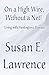 On a High Wire, Without a Net!: Living With Huntington's Disease