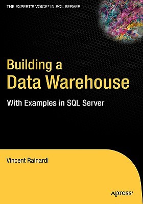 Building a Data Warehouse: With Examples in SQL Server (Expert's Voice)