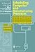 Scheduling Computer and Manufacturing Processes