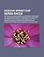 NASCAR Sprint Cup Series Races: Daytona 500, NASCAR Sprint All-Star Race, Coke Zero 400, Budweiser Shootout, Gatorade Duel, Brickyard 400
