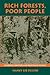 Rich Forests, Poor People by Nancy Lee Peluso
