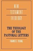 Theology of the Pastoral Letters