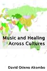Music and Healing Across Cultures