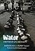 Water: A Matter of Life and...